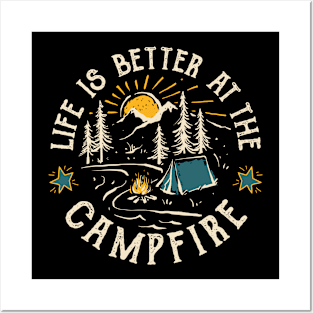 Life is better at the campfire Posters and Art